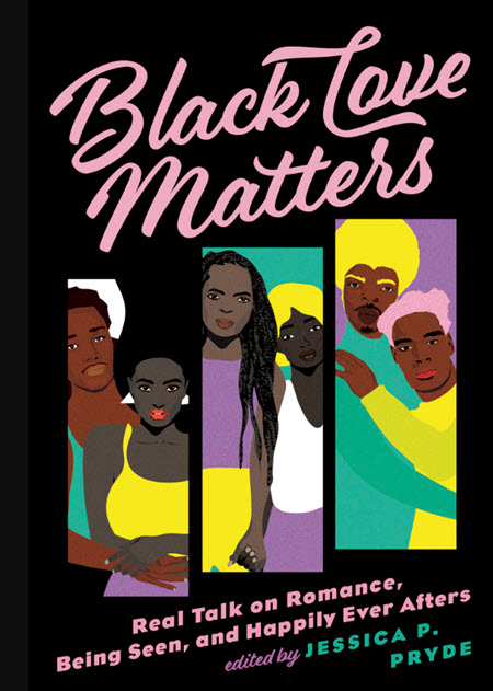 Black Love Matters: Real Talk on Romance, Being Seen, and Happily Ever Afters